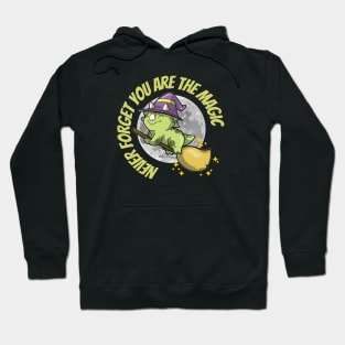 Never Forget You Are The Magic - Triceratops Witch Hoodie